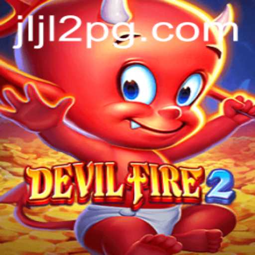 Exploring the World of DevilFire2: A Thrilling Gaming Experience