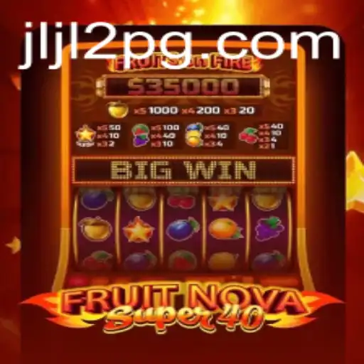 Explore the Exciting World of FruitNovaSuper40: Rules and Features