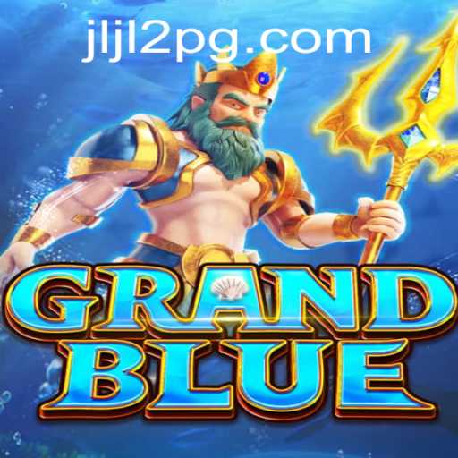 Unveiling the World of GRANDBLUE: A Comprehensive Guide
