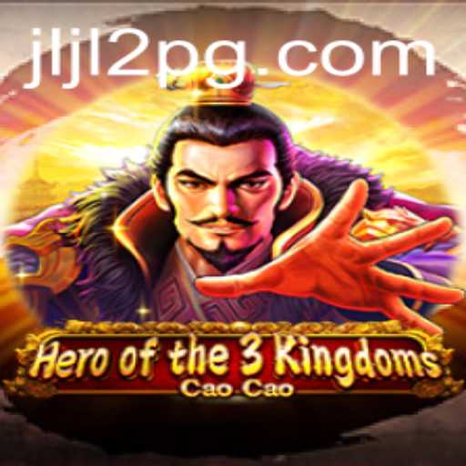 Hero of the 3 Kingdoms: Cao Cao Unleashes Strategies with JLJL2
