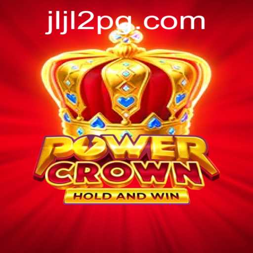 Discover the Exciting World of PowerCrown: A Deep Dive into the Latest Gaming Sensation