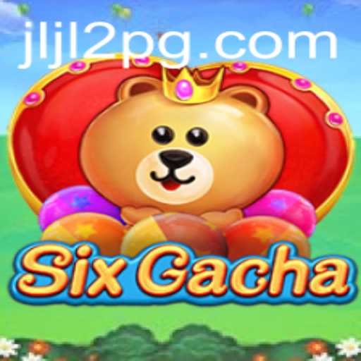 Discover the Exciting World of SixGacha: A New Phenomenon with JLJL2